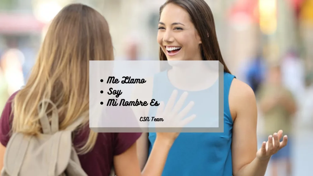 How To Say My Name Is In Spanish Introduce Yourself Like A Pro