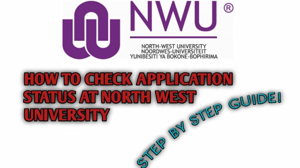 NWU Application Status Check (Steps to Follow)