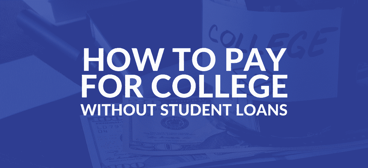 How to Pay for College without Loans