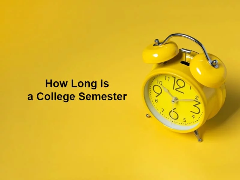 How Long is a College Semester?